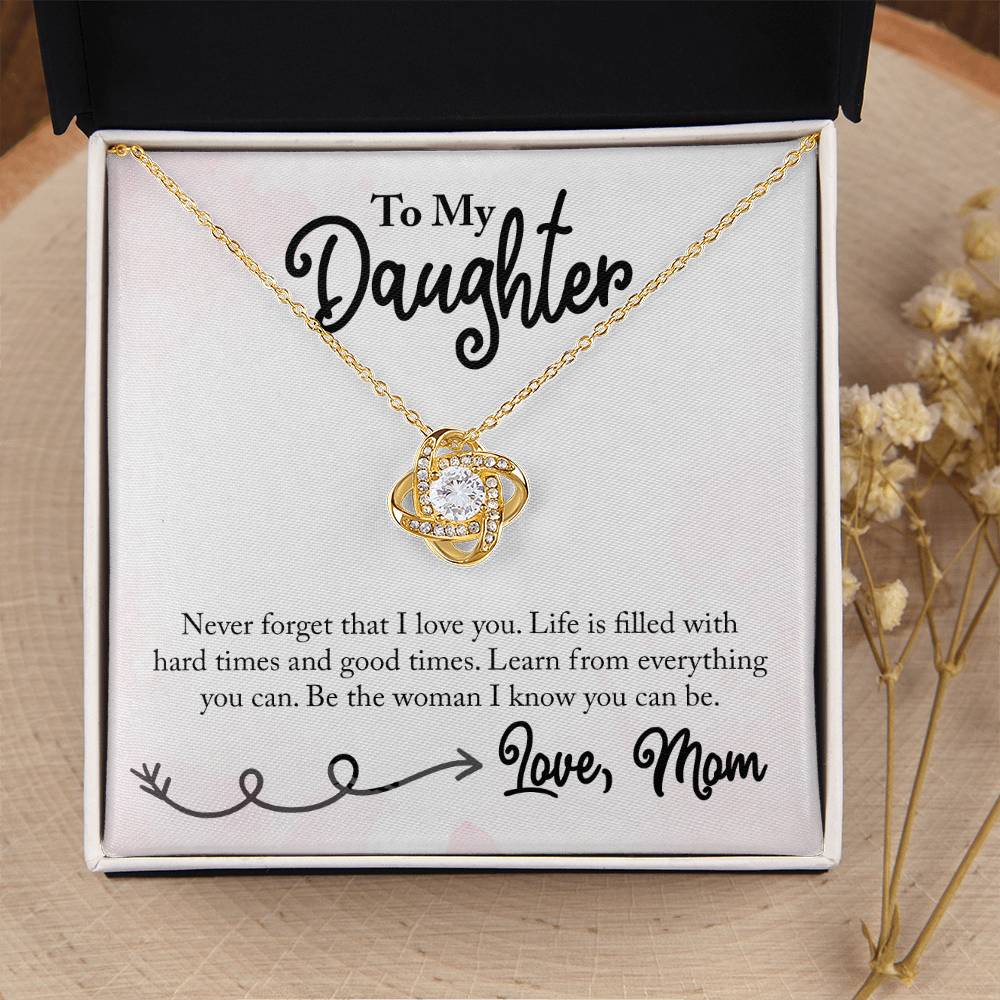 To my Daughter - Life is filled with Hard Times & Good  Times - Necklace ShineOn Fulfillment