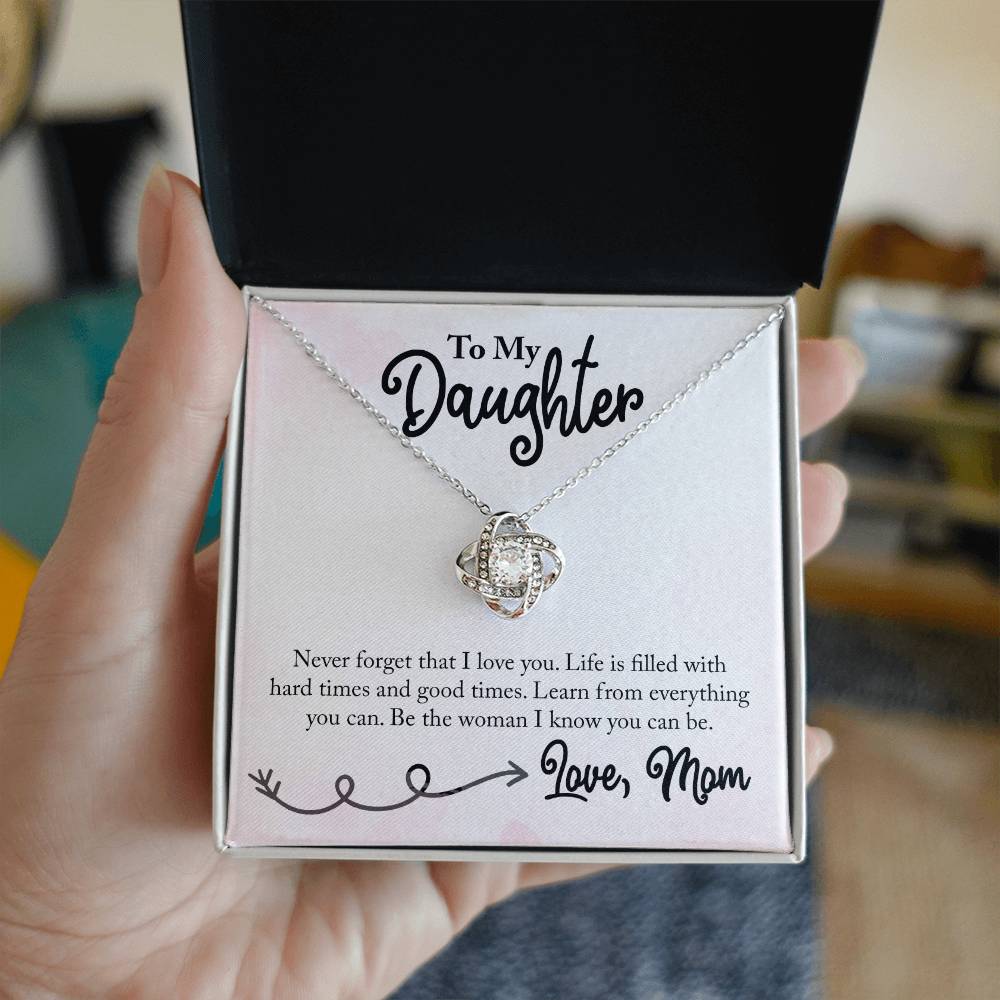 To my Daughter - Life is filled with Hard Times & Good  Times - Necklace ShineOn Fulfillment