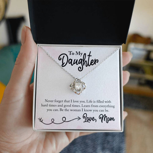 To my Daughter - Life is filled with Hard Times & Good  Times - Necklace ShineOn Fulfillment