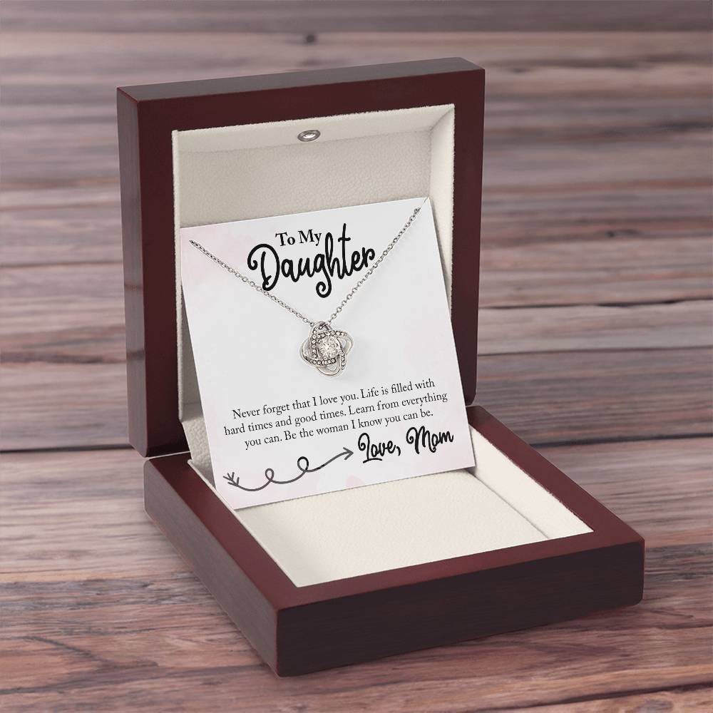 To my Daughter - Life is filled with Hard Times & Good  Times - Necklace ShineOn Fulfillment